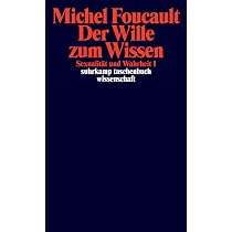 Sexualität und Wahrheit: Erster Band: Der Wille zum Wissen