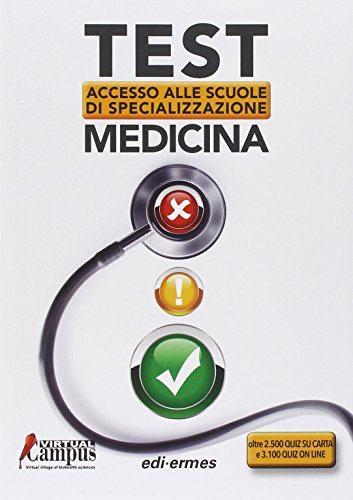 Test di accesso alle scuole di specializzazione medicina Test di accesso alle scuole di specializzazione medicina