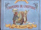 Chansons De L Histoire De France - Paroles Et Musique