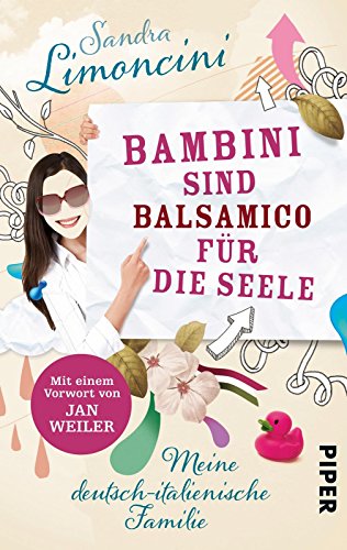 Download Bambini sind Balsamico für die Seele: Geheimnisse italienischer Kindererziehung Download Bambini sind Balsamico für die Seele: Geheimnisse italienischer Kindererziehung