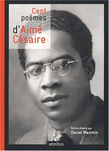 couverture de : Cent po&egrave;mes d'Aim&eacute; C&eacute;saire