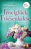 Buchinformationen und Rezensionen zu Inselglück und Friesenkekse: Kurzroman von Gabriella Engelmann