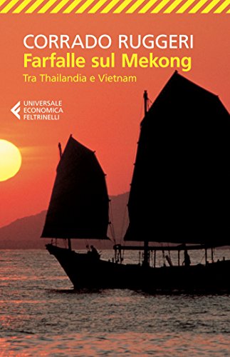 Farfalle sul Mekong: Tra Thailandia e Vietnam (Italian Edition)