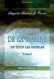 Image de Histoire de la marine de tous les peuples depuis la plus haute antiquité jusqu\'à nos jours: Tome 1