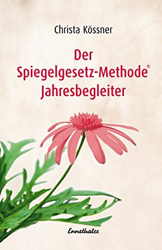 Download Der Spiegelgesetz-Methode Jahresbegleiter Download Der Spiegelgesetz-Methode Jahresbegleiter