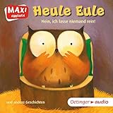 Heule Eule - Nein, ich lasse niemand rein und andere Geschichten by 