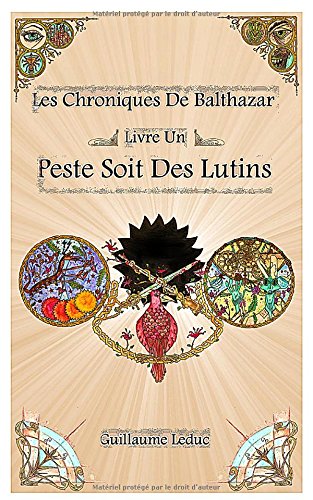 Download Les Chroniques De Balthazar - Livre Un - Peste Soit Des Lutins Download Les Chroniques De Balthazar - Livre Un - Peste Soit Des Lutins