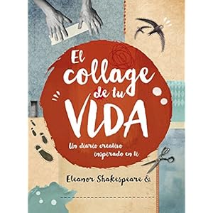 El collage de tu vida: Un diario creativo inspirado en ti.