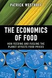 Image de The Economics of Food: How Feeding and Fueling the Planet Affects Food Prices