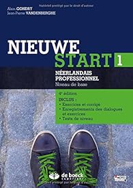 Book's Cover of Nieuwe start 1 : Néerlandais professionnel Niveau de base