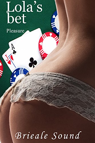 Lola's Bet: Pleasure (English Edition)