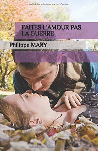 Télécharger FAITES L'AMOUR PAS LA GUERRE PDF Ebook En Ligne