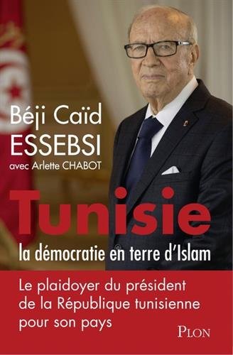Tunisie : la démocratie en terre d'islam gratuit Tunisie : la démocratie en terre d'islam gratuit
