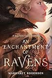 An Enchantment of Ravens (English Edition) by