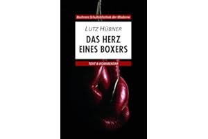 Buchners Schulbibliothek der Moderne / Hübner, Das Herz eines Boxers: Text & Kommentar (Buchners Schulbibliothek der Moderne: Text & Kommentar)