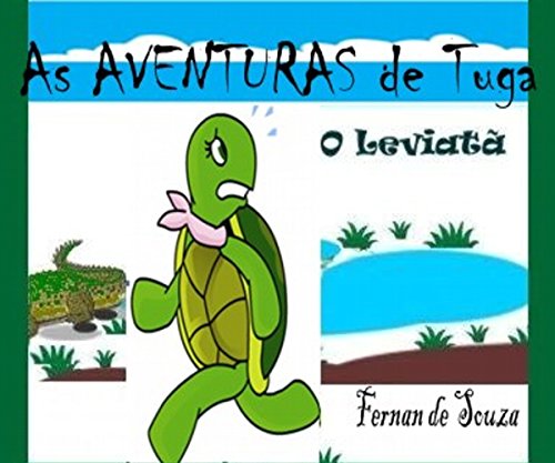As Aventuras de Tuga: O Leviatã: Infantil (Portuguese Edition) As Aventuras de Tuga: O Leviatã: Infantil (Portuguese Edition)