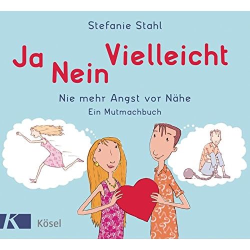 PDF Ebook Ja, nein, vielleicht!: Nie mehr Angst vor Nähe. Ein
Mutmachbuch