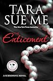 Front cover for the book The Enticement: The Submissive Series by Tara Sue Me
