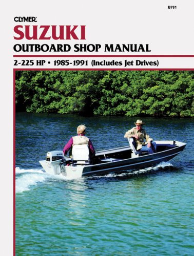Télécharger Clymer Suzuki Outboard Shop Manual, 2-225 Hp, 1985-1991 PDF