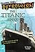 The Titanic Sinks! (Totally True Adventures): How the Unsinkable Ship Met with Shocking Disaster . . . (A Stepping Stone Book(TM)) (English Edition) by