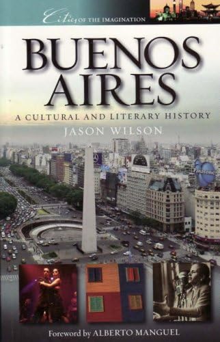Buenos Aires: A Cultural and Literary History (Cities of the Imagination): A Cultural and Literary History (Cities of the Imagination)