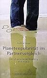 Planetenpolarität im Partnervergleich: Der Schwerpunkt der Beziehung im Horoskop (Standardwerke der Astrologie) by