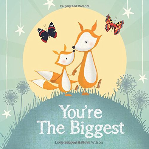 You're the Biggest : keepsake gift book celebrating becoming a big brother or sister on the arrival of a new baby (From You to Me Publishing)