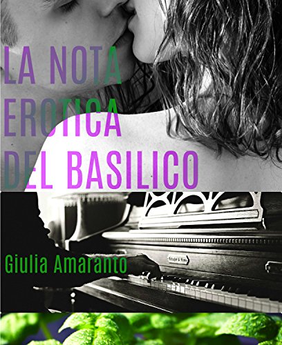 Download La nota erotica del basilico: e se un vicino sexy infilasse biglietti nella tua piantina? Download La nota erotica del basilico: e se un vicino sexy infilasse biglietti nella tua piantina?