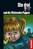 Die drei ??? und die flüsternden Puppen by