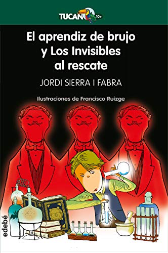 El aprendiz de brujo y Los Invisibles al rescate: 30 (Tucán verde)