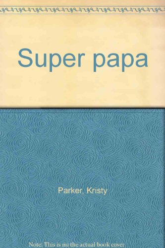 couverture de : Super Papa