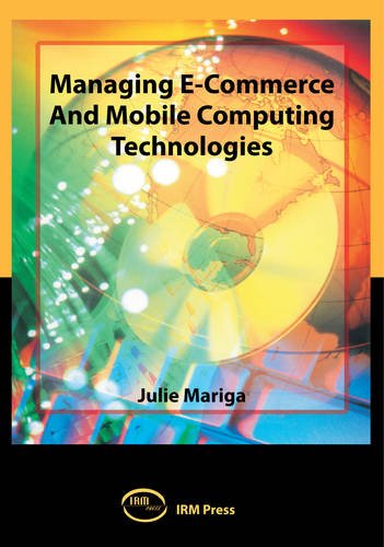 Managing e-Commerce and Mobile Computing Technologies