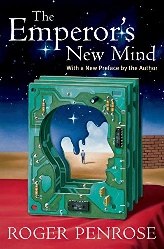 Download The Emperor's New Mind: Concerning Computers, Minds, and the Laws of Physics
