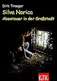 Cover zum Buch Silva Norica: Abenteuer in der Großstadt