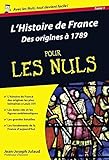 L'Histoire de France Poche Pour les Nuls - Des origines à 1789