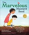 The Marvelous Mustard Seed