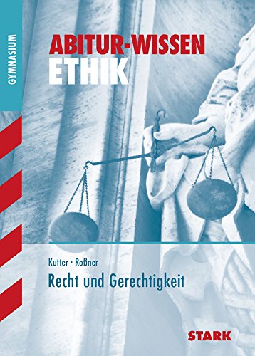 STARK Abitur-Wissen - Ethik Recht und Gerechtigkeit