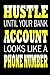Produktbild Hustle Until Your Bank Account Looks Like A Phone Number: 6 x 9 Journal / Notebook / Diary. 137 lined pages for endless note taking. To do lists to ... Jot down your thoughts throughout the day.