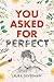 You Asked for Perfect by 