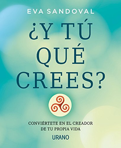 Download ¿Y tú qué crees? (Crecimiento personal) Download ¿Y tú qué crees? (Crecimiento personal)