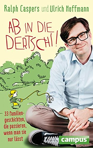 Download Ab in die Dertschi!: 33 Familiengeschichten, die passieren, wenn man sie nur lässt Download Ab in die Dertschi!: 33 Familiengeschichten, die passieren, wenn man sie nur lässt