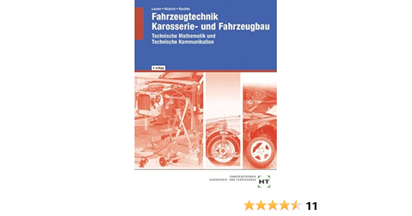 Fahrzeugtechnik Karosserie Und Fahrzeugbau Amazon De Erwin Korprich Gerd Lausen Helmut Raschke Bucher