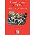 So You Really Want to Learn Latin Book 1 - Answer Book