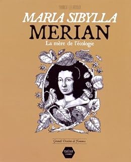 jaquette livre Maria Sibylla Merian : La mère de l'écologie