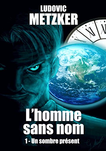 Download L'homme sans nom: Tome 1 - Un sombre présent Download L'homme sans nom: Tome 1 - Un sombre présent