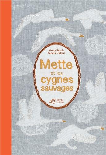 Mette et les cygnes sauvages