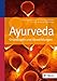 Ayurveda: Grundlagen und Anwendungen by 