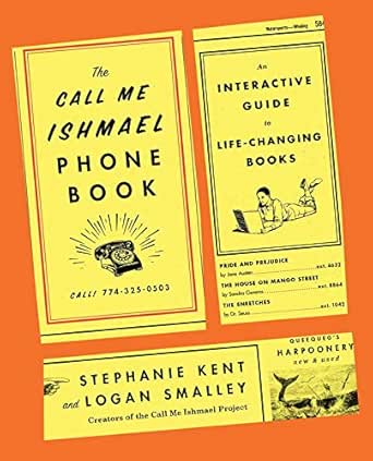 The Call Me Ishmael Phone Book An Interactive Guide To Life Changing Books English Edition Ebook Smalley Logan Kent Stephanie Amazon De Kindle Shop