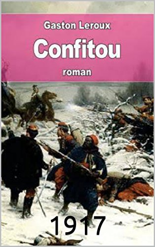CONFITOU  1917: (Roman complet 