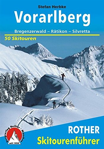 Download Rother Skitourenführer: Skitourenführer Vorarlberg: Bregenzerwald - Rätikon - Silvretta - 50 Skitouren Download Rother Skitourenführer: Skitourenführer Vorarlberg: Bregenzerwald - Rätikon - Silvretta - 50 Skitouren